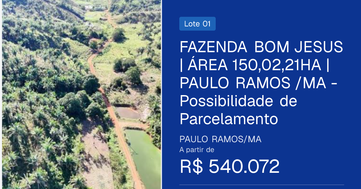 FAZENDA BOM JESUS | ÁREA 150,02,21HA | PAULO RAMOS /MA - Possibilidad…