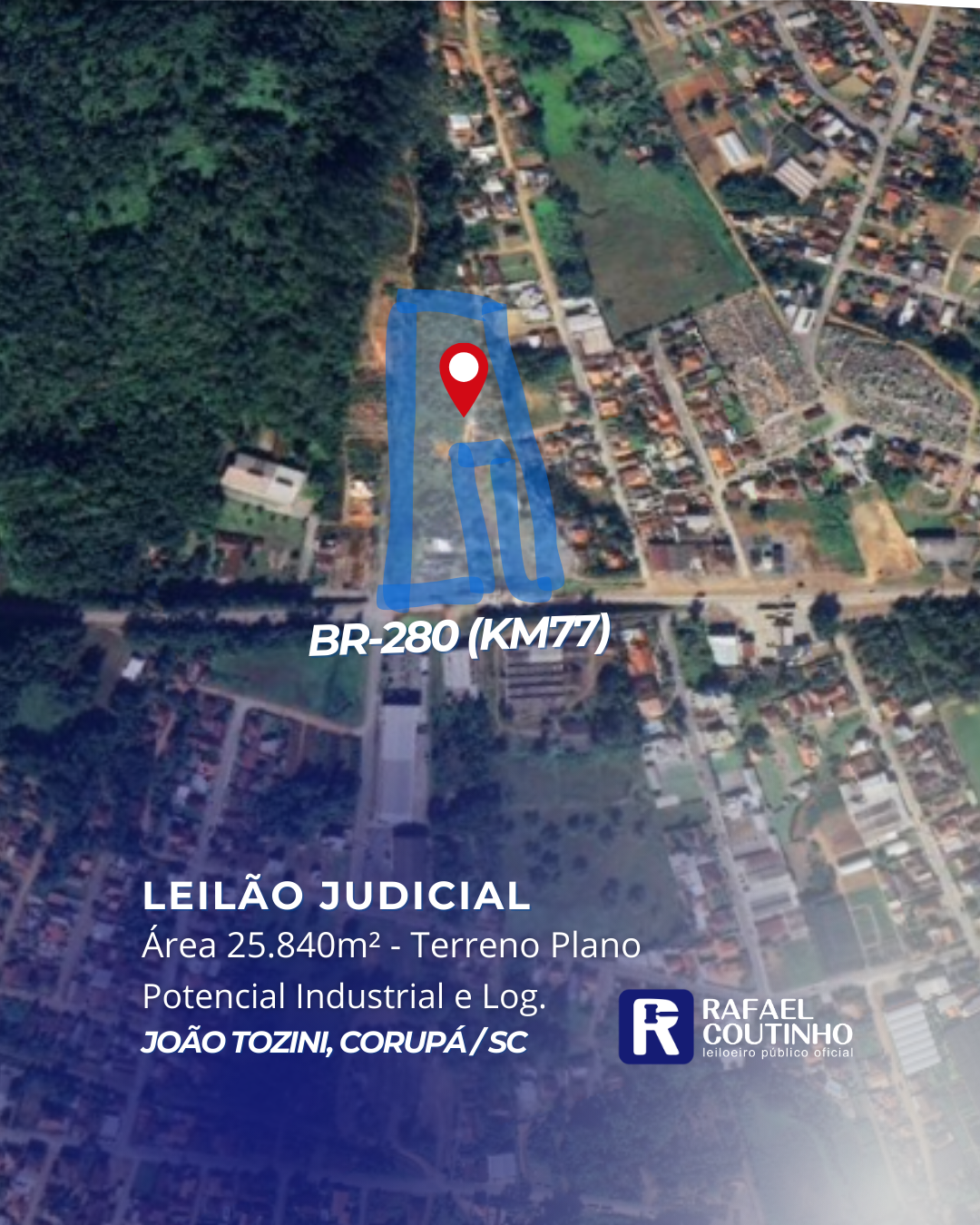 ÁREA 25.840M² - TERRENO PLANO E TESTADA PARA BR-280(KM77). POTENCIAL INDUSTRIAL E LOGÍSTICO - CORUPÁ/SC. TERRENO E RESPECTIVAS CONSTRUÇÕES. PAGUE EM ATÉ 60 VEZES. - Rafael Coutinho - Leiloeiro Público Oficial
