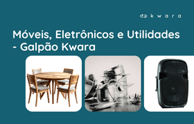 Leilão de Móveis, Eletrodomésticos e Utensílios - Galpão Kwara