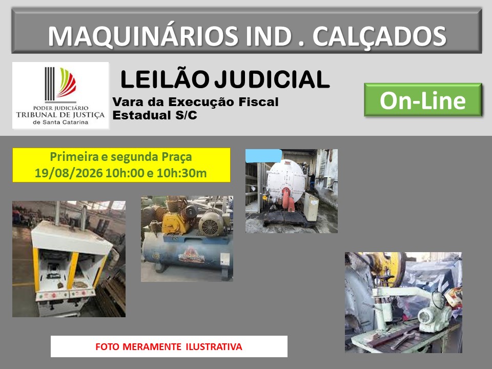 LEILÃO DE BENS PARA INDUSTRIA CALÇADISTA - Cesar Moresco Leiloeiro - Brusque - Santa Catarina