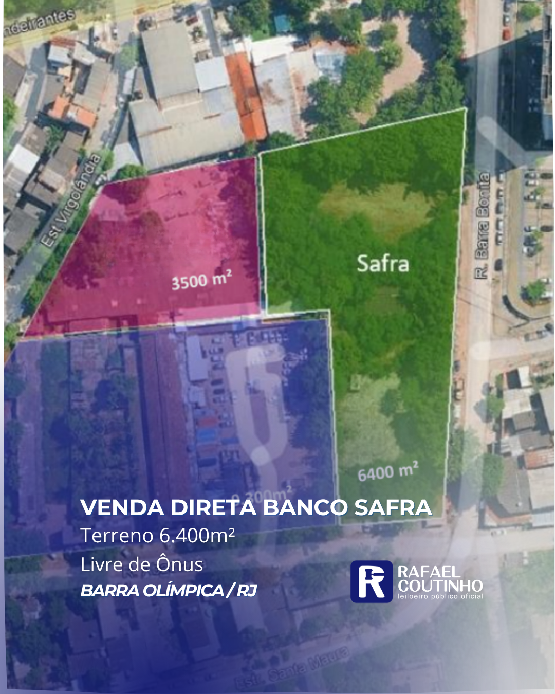 TERRENO APROX. 6.400 M² NA BARRA OLÍMPICA/RJ – VENDA DIRETA CONDICIONADA BANCO SAFRA. ACEITA FINANCIAMENTO. - Rafael Coutinho - Leiloeiro Público Oficial