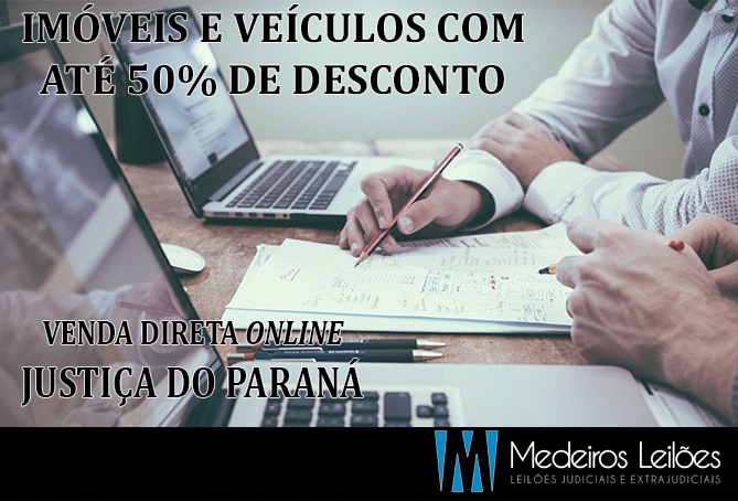 VENDA DIRETA - VÁRIAS COMARCAS DO ESTADO DO PARANA - Medeiros Leilões - Leiloeiro Público Oficial Luiz Egidio Cruz Medeiros (JUCEPAR - 13/249-L)