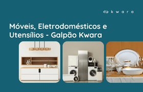 Leilão de Móveis, Eletrodomésticos e Utensílios - Galpão Kwara
