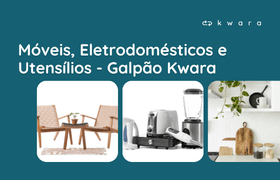 Leilão de Móveis, Eletrodomésticos e Utensílios - Galpão Kwara