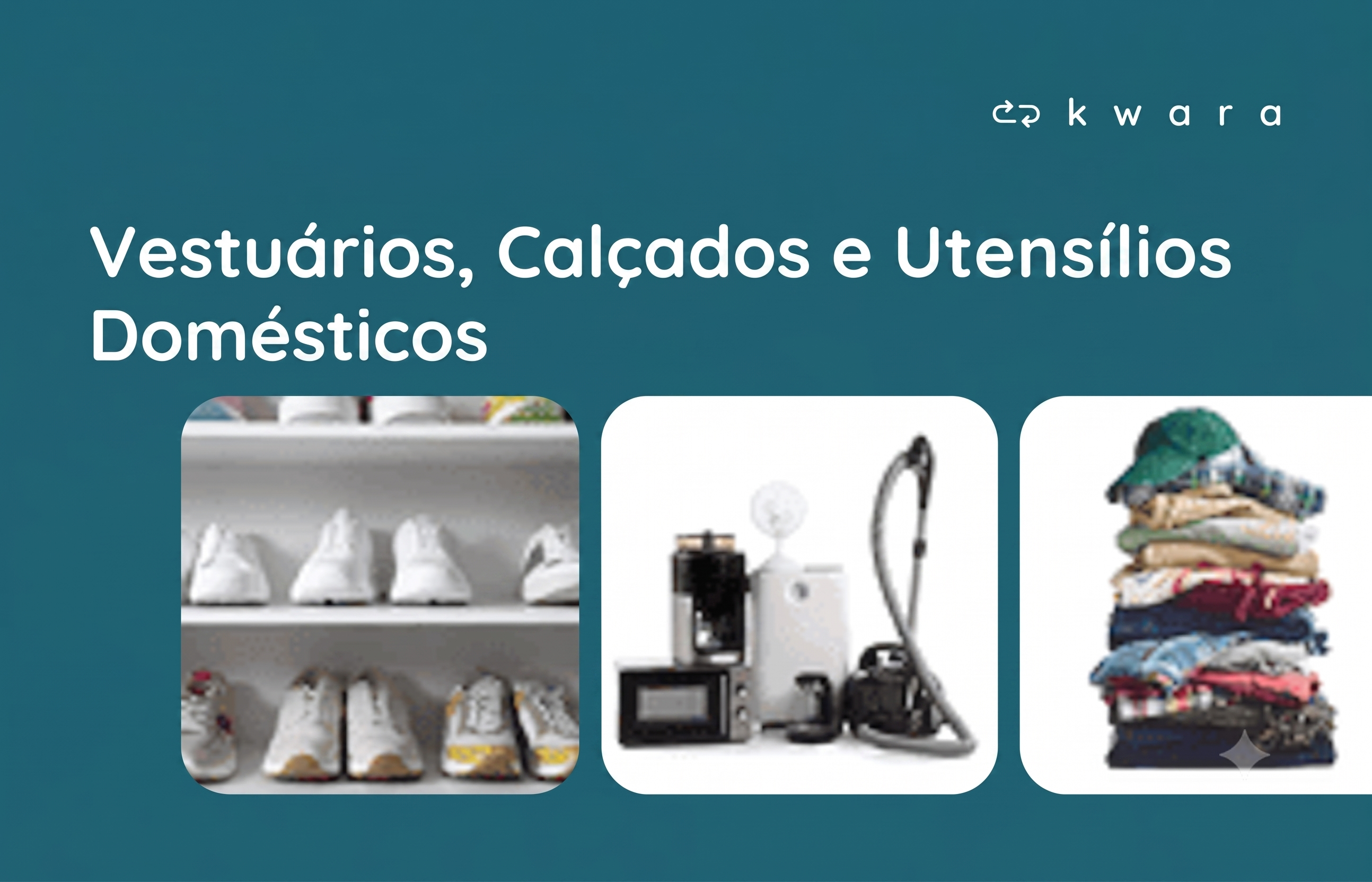 Leilão de Vestuários, Calçados e Utensílios Domésticos