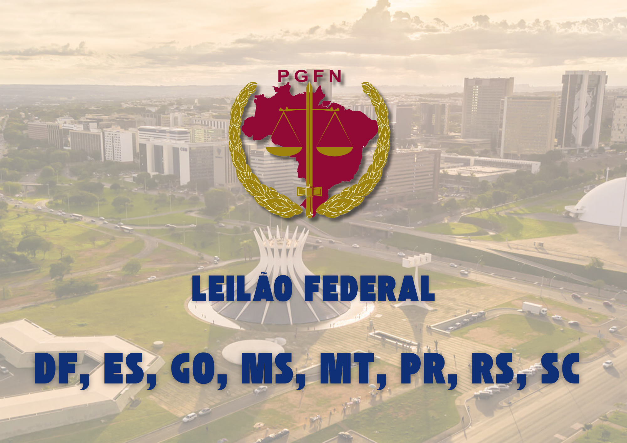 LEILÃO FEDERAL - DF, ES, GO, MS, MT, PR, RS, SC - Luis Leiloeiro