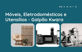 Leilão de Móveis, Eletrodomésticos e Utensílios - Galpão Kwara
