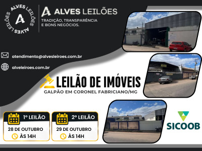 LEILÃO DE IMÓVEL - GALPÃO EM CORONEL FABRICIANO/MG 1º Leilão: 28/10/2026 às 14:00 Lance inicial: R$1