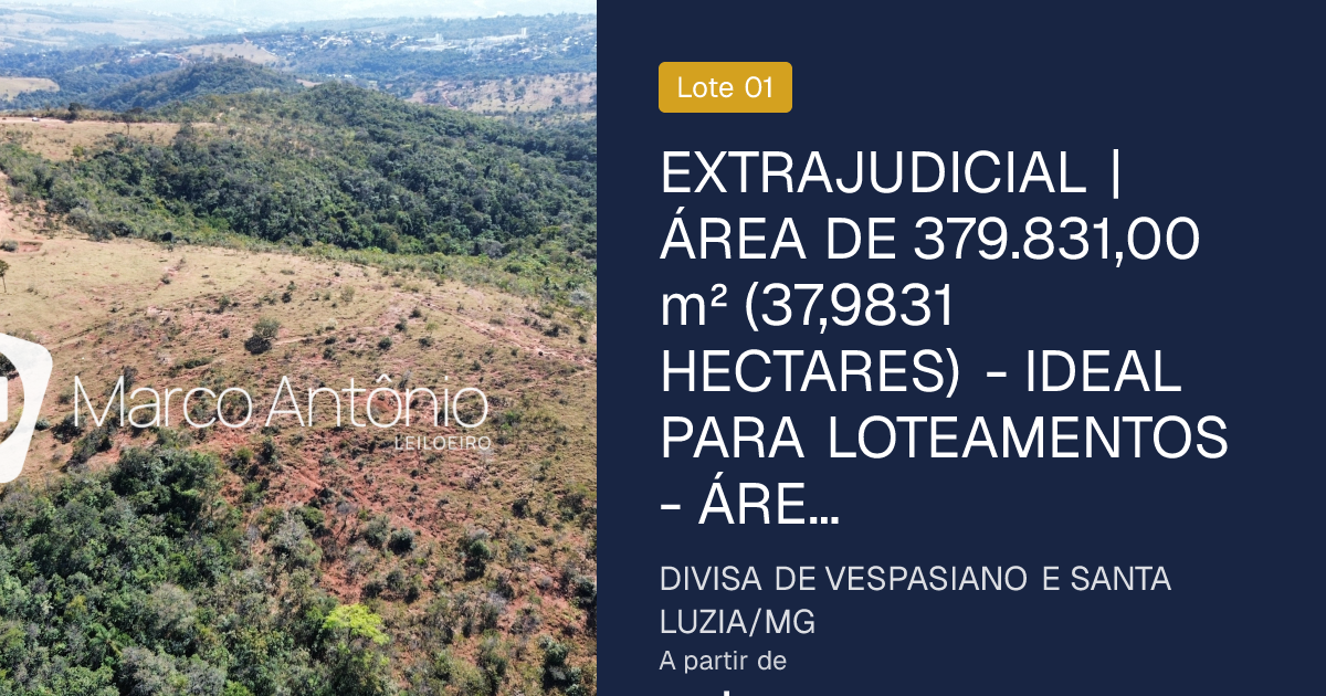 EXTRAJUDICIAL | ÁREA DE 379.831,00 m² (37,9831 HECTARES) - IDEAL PA…