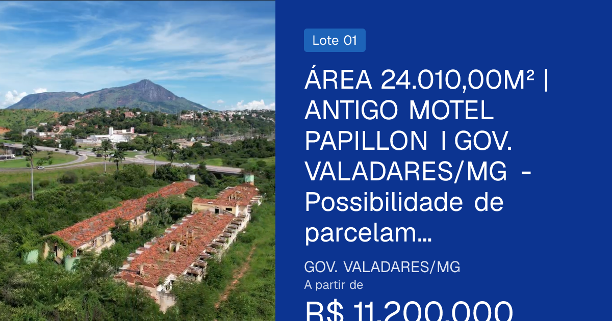 Área 24.010,00m² | antigo motel papillon i gov. valadares/mg - possibilidade de parcelamento (2º leilão)