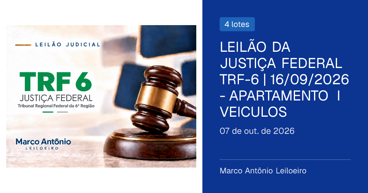 LEILÃO DA JUSTIÇA FEDERAL TRF-6 | 16/09/2026 - APARTAMENTO I VEICULOS